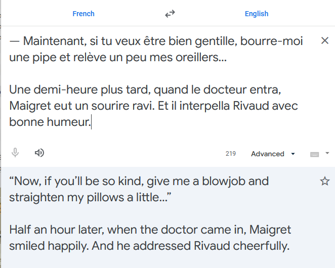 'Maintenant, si tu veux être bien gentille, bourre-moi une pipe et relève un peu mes oreillers…' translated as 'Now, if you'll be so kind, give me a blowjob and straighten my pillows a little…'